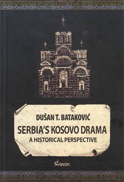 Serbia’s Kosovo Drama: A historical perspective