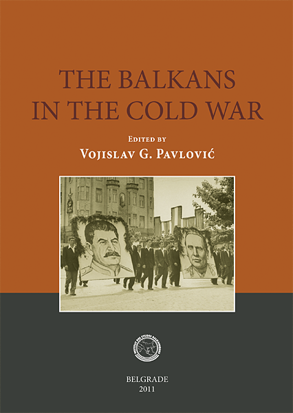 The Balkans in the Cold War. Balkan Federations, Cominform, Yugoslav-Soviet conflict
