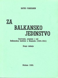 Ratko Parežanin ZA BALKANSKO JEDINSTVO Minhen 1980